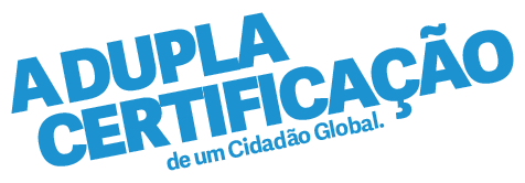 A dupla Certificação de um Cidadão Global.